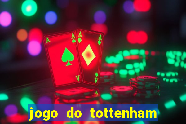 jogo do tottenham hoje palpite